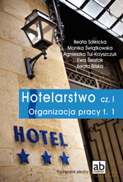 Hotelarstwo cz. I Organizacja pracy Tom 1 [KSIĄŻKA]