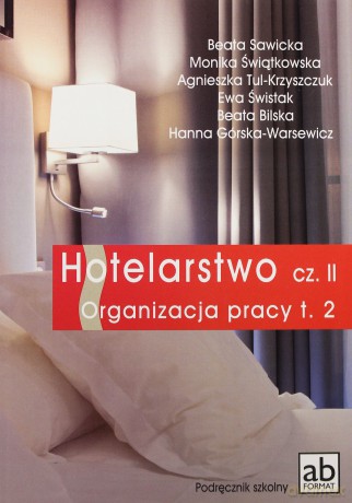 Hotelarstwo cz. II Organizacja pracy Tom 2 [KSIĄŻKA]