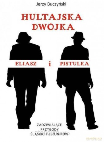 Hultajska dwójka Eliasz i Pistulka [KSIĄŻKA]