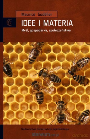 Idee i materia. Myśl, gospodarka, społeczeństwo [KSIĄŻKA]