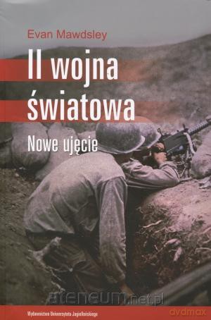 II wojna światowa. Nowe ujęcie [KSIĄŻKA]