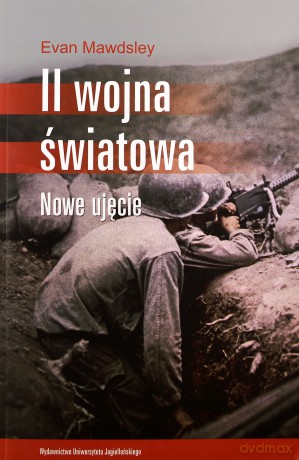 II wojna światowa. Nowe ujęcie [KSIĄŻKA]