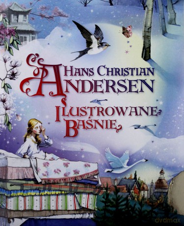 Ilustrowane baśnie - Hans Christian Andersen [KSIĄŻKA]