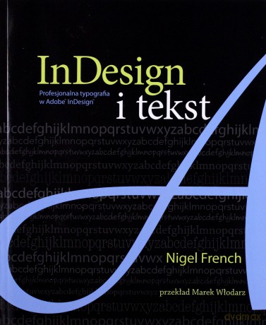 InDesign i tekst. Profesjonalna typografia w Adobe [KSIĄŻKA]