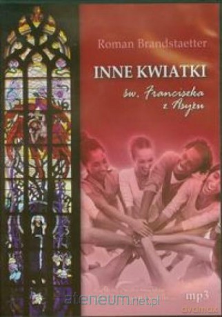 Inne kwiatki Świętego Franciszka z Asyżu [AUDIOBOOK] [CD-MP3]