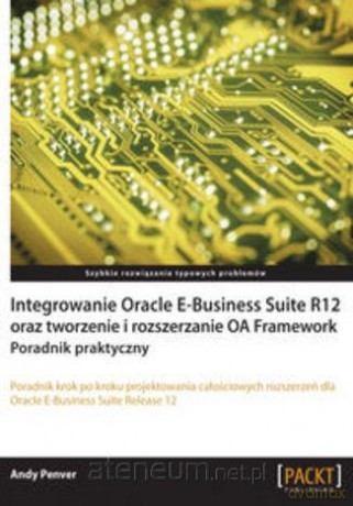 Integrowanie Oracle E-Business Suite R12 [KSIĄŻKA]