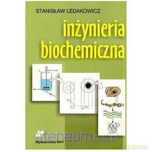 Inżynieria biochemiczna [KSIĄŻKA]