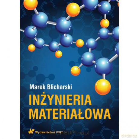 Inżynieria materiałowa [KSIĄŻKA]