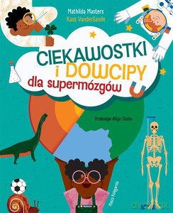 Ciekawostki i dowcipy dla supermózgów - Mathilda Masters [KSIĄŻKA]
