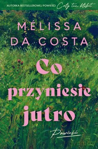 Co przyniesie jutro - Da Costa Mélissa [KSIĄŻKA]