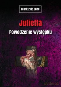 Julietta. Powodzenie występku - de Sade Markiz [KSIĄŻKA]