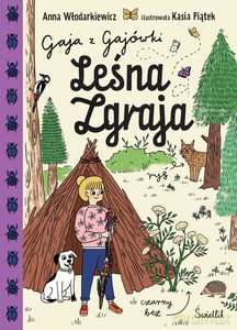 Leśna Zgraja. Gaja z Gajówki. (Tom 5) - Anna Włodarkiewicz [KSIĄŻKA]
