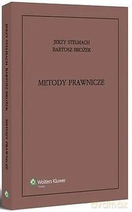 Metody prawnicze. Logika - analiza - argumentacja - hermeneutyka [KSIĄŻKA]