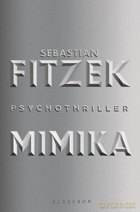 Mimika - Sebastian Fitzek [KSIĄŻKA]