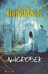 Nagrobek - Anna Klejzerowicz [KSIĄŻKA]