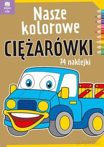 Nasze kolorowe ciężarówki [KSIĄŻKA]