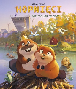 Nie ma jak w domu. Disney Pixar. Hopnięci - Steve Behling [KSIĄŻKA]