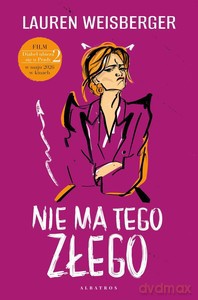 Nie ma tego złego - Lauren Weisberger [KSIĄŻKA]