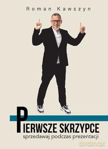 Pierwsze skrzypce - Roman Kawszyn [KSIĄŻKA]