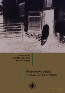 Podstawowe pojęcia studiów nad zwierzętami [KSIĄŻKA]