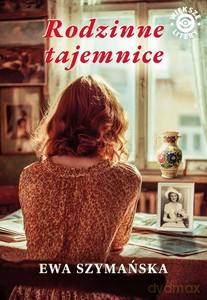 Rodzinne tajemnice (większe litery) - Ewa Szymańska [KSIĄŻKA]