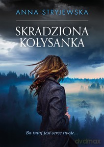 Skradziona kołysanka (z autografem) - Anna Stryjewska [KSIĄŻKA]