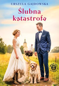 Ślubna katastrofa - Urszula Gajdowska [KSIĄŻKA]