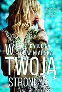 W twoją stronę - Karolina Winiarska [KSIĄŻKA]