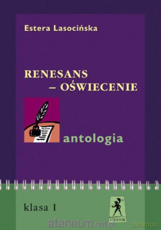 Język Polski - Antologia Renesans-Oświecenie [KSIĄŻKA]
