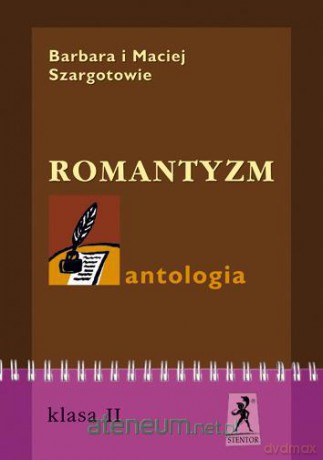 Język Polski - Antologia Romantyzm [KSIĄŻKA]