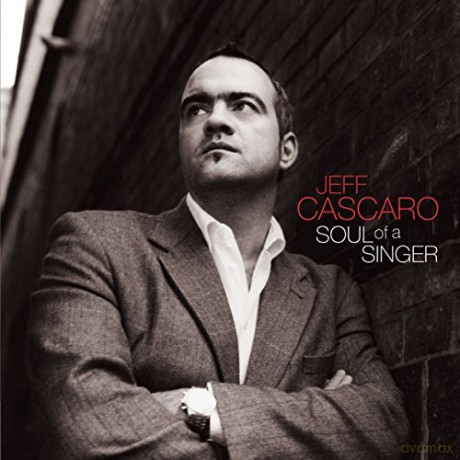 Jeff Cascaro: Soul Of A Singer [CD]