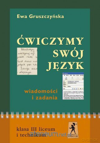 Język Polski LO Ćwiczmy Swój Język ćwiczenie część 3 [KSIĄŻKA]