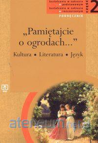 Język polski LO Pamiętajcie O Ogrodach 2 podręcznik [KSIĄŻKA]