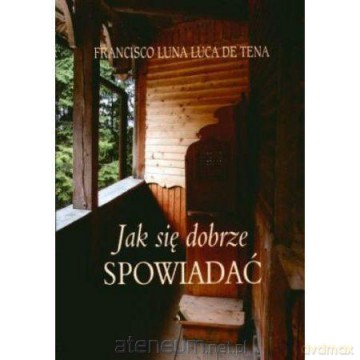 Jak się dobrze spowiadać [KSIĄŻKA]