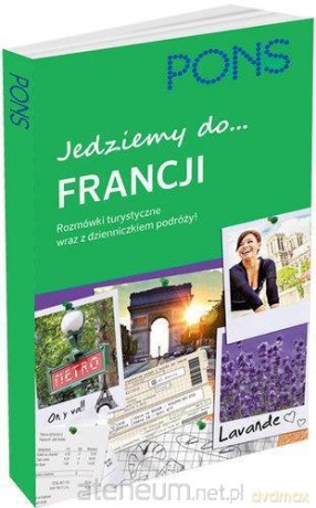 Jedziemy do Francji. Rozmówki turystyczne [KSIĄŻKA]