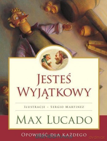 Jesteś Wyjątkowy - Max Lucado [KSIĄŻKA]