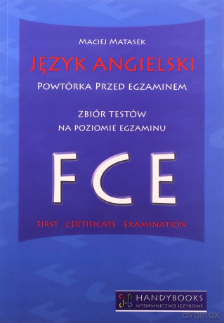 Język angielski FCE. Powtórka przed egzaminem [KSIĄŻKA]