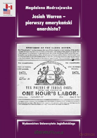 Josiah Warren - pierwszy amerykański anarchista? [KSIĄŻKA]