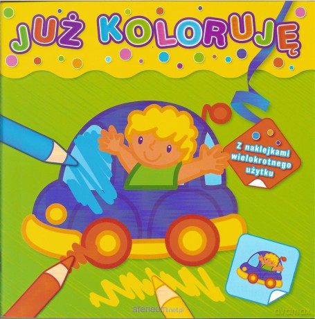 Już koloruję - zielona samochodzik [KSIĄŻKA]