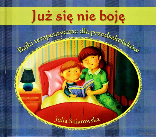 Już się nie boję. Bajki terapeutyczne... [KSIĄŻKA]