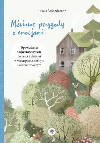 Misiowe przygody z emocjami - Beata Andrzejczuk [KSIĄŻKA]