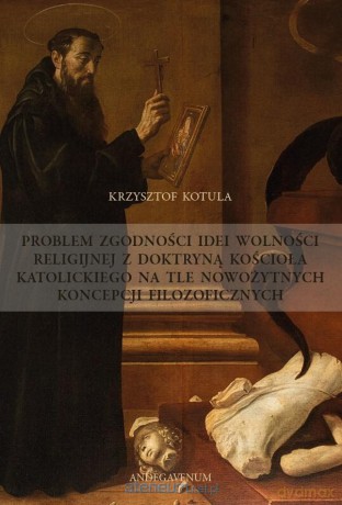 Problem zgodności idei wolności religijnej - Krzysztof Kotula [KSIĄŻKA]