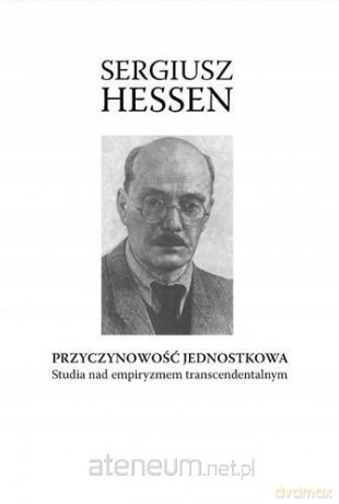 Przyczynowość jednostkowa - Sergiusz Hessen [KSIĄŻKA]