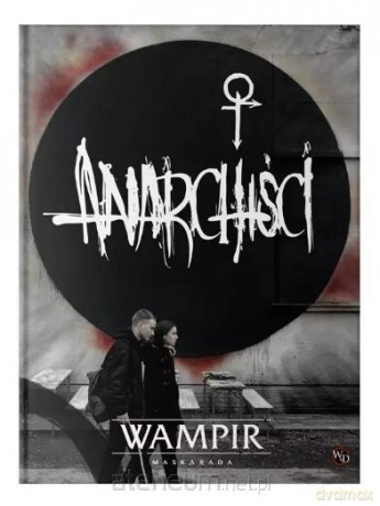 Wampir: Maskarada Anarchiści Podręcznik dodatkowy [KSIĄŻKA]
