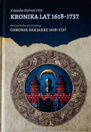 Z dziejów Zielonej Góry. Kronika lat 1618-1737 [KSIĄŻKA]