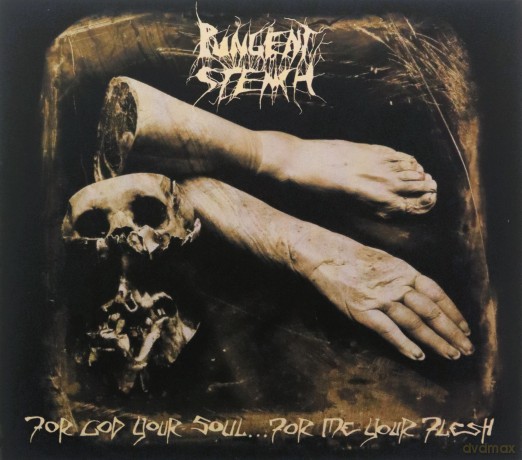 Pungent Stench: For God Your Soul For Me Your Flesh [2CD]