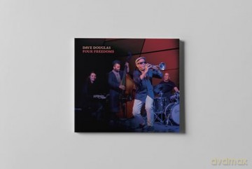Dave Douglas: Four Freedoms [CD]