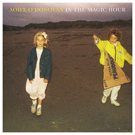 Aoife Odonovan: In The Magic Hour (Indie Exclusive) [CD]