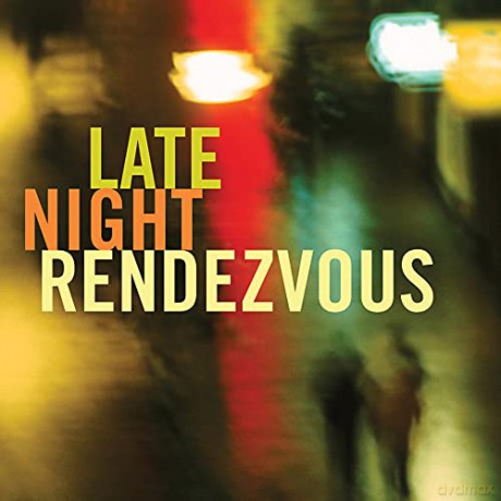 Late Night Rendezvous [CD]