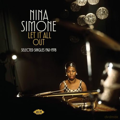 Nina Simone: Let It All Out ~ Selected Singles 1961-1972 [CD]